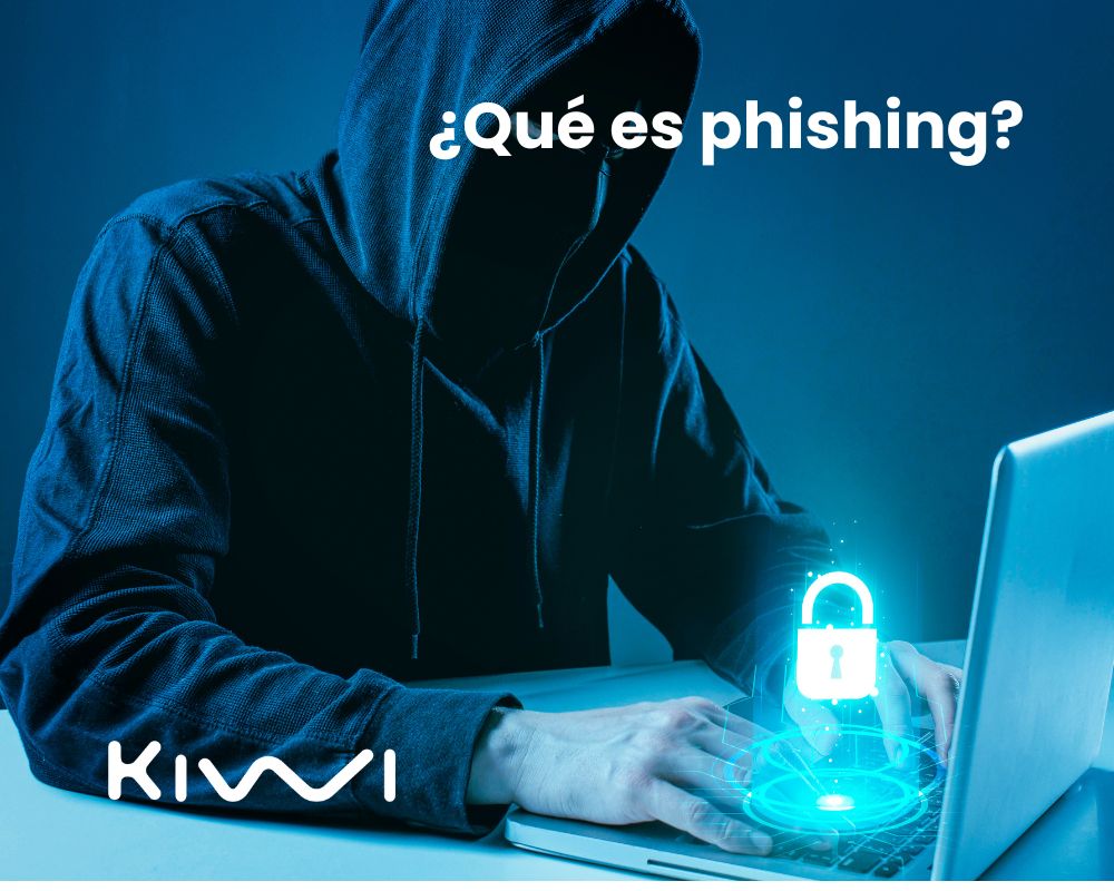 ¿Qué es el phishing?- Kiwi Crédito